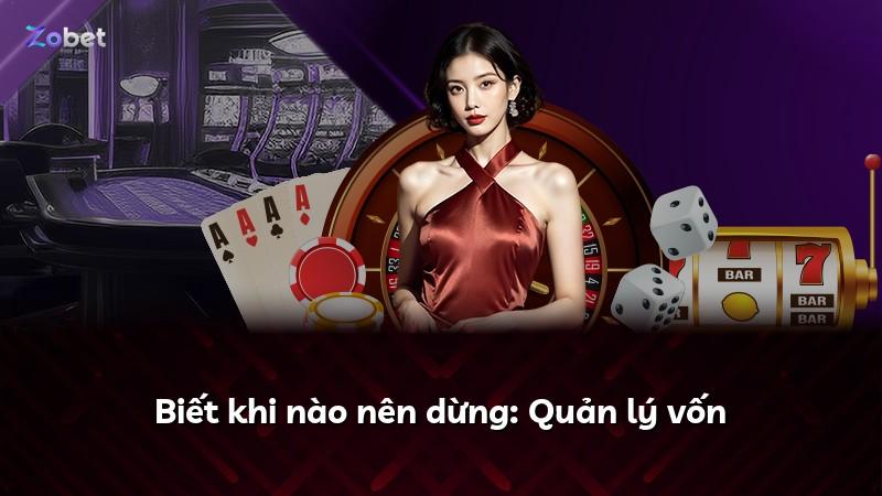 Biết khi nào nên dừng: Quản lý vốn