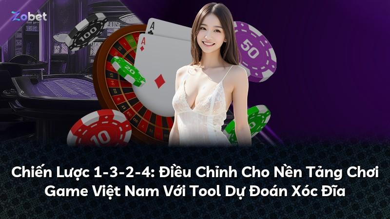Chiến Lược 1-3-2-4: Điều Chỉnh Cho Nền Tảng Chơi Game Việt Nam Với Tool Dự Đoán Xóc Đĩa