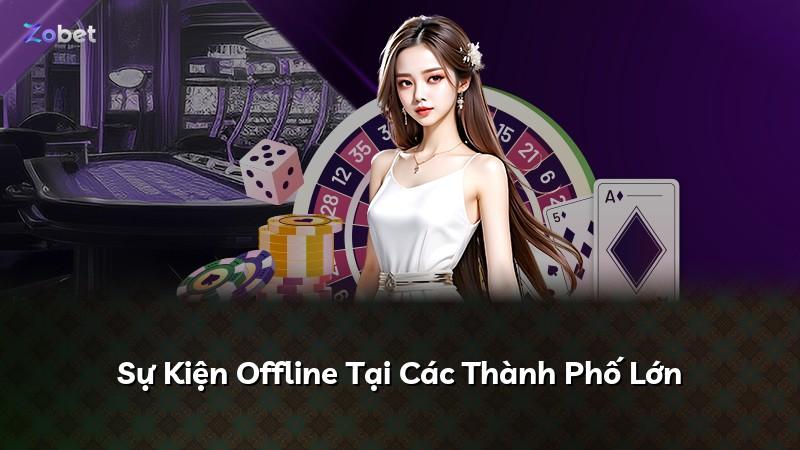 Sự Kiện Offline Tại Các Thành Phố Lớn